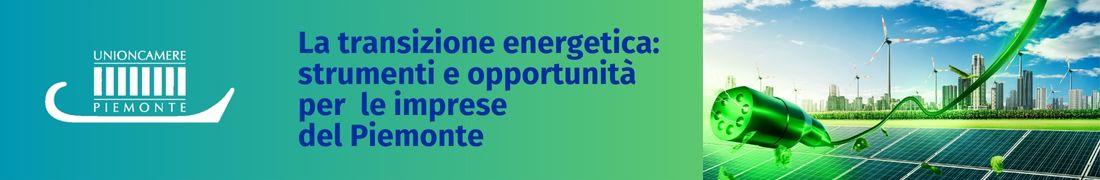 Transizione Energetica: oppurtunità per le imprese del Piemonte Transizione Energetica: oppurtunità per le imprese del Piemonte