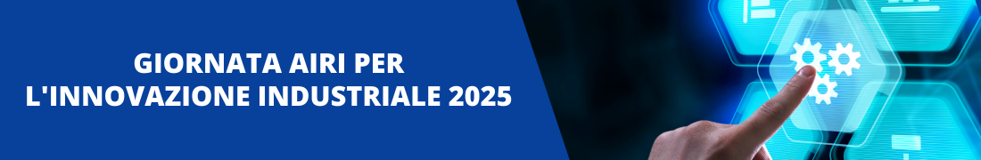 Giornata Airi per l’Innovazione Industriale 2025 Giornata Airi per l’Innovazione Industriale 2025
