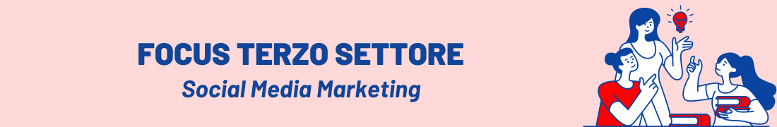 Focus Terzo Settore: Social Media Marketing