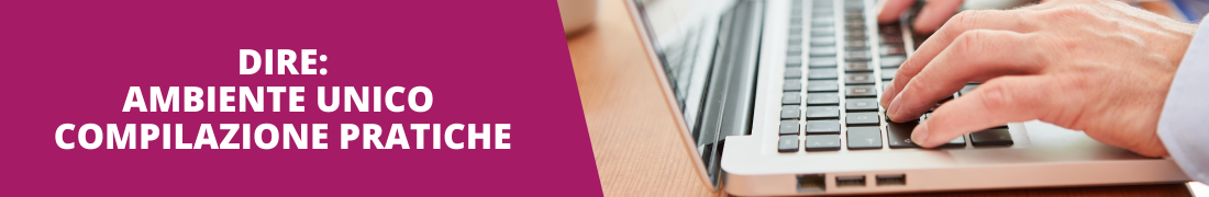 Novità DIRE: ambiente unico di compilazione pratiche