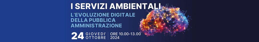 I servizi ambientali - L'evoluzione digitale della pubblica amministrazione I servizi ambientali - L'evoluzione digitale della pubblica amministrazione
