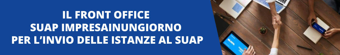 Il Front Office SUAP impresainungiorno per l’invio delle istanze al SUAP
