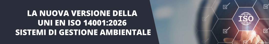 La nuova versione della UNI EN ISO 14001:2026 Sistemi di gestione ambientale