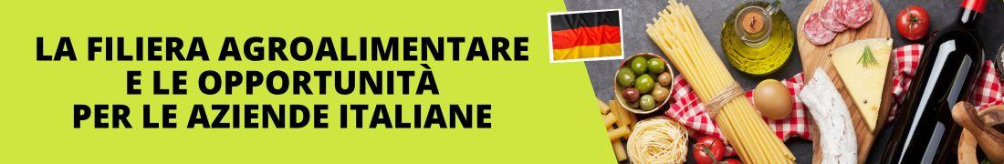 La filiera agroalimentare e le opportunità per le aziende italiane: focus Germania La filiera agroalimentare e le opportunità per le aziende italiane: focus Germania