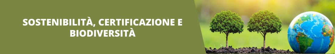 Sostenibilità, certificazione e biodiversità