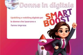 Smart Boost: percorso formativo sul digitale per le donne che lavorano e fanno impresa Smart Boost: percorso formativo sul digitale per le donne che lavorano e fanno impresa
