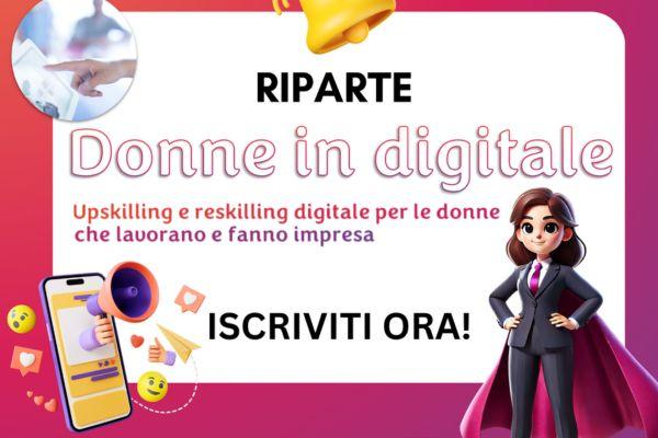 Donne in Digitale: torna il percorso formativo gratuito dedicato alla digitalizzazione per imprenditrici, professioniste e cittadine